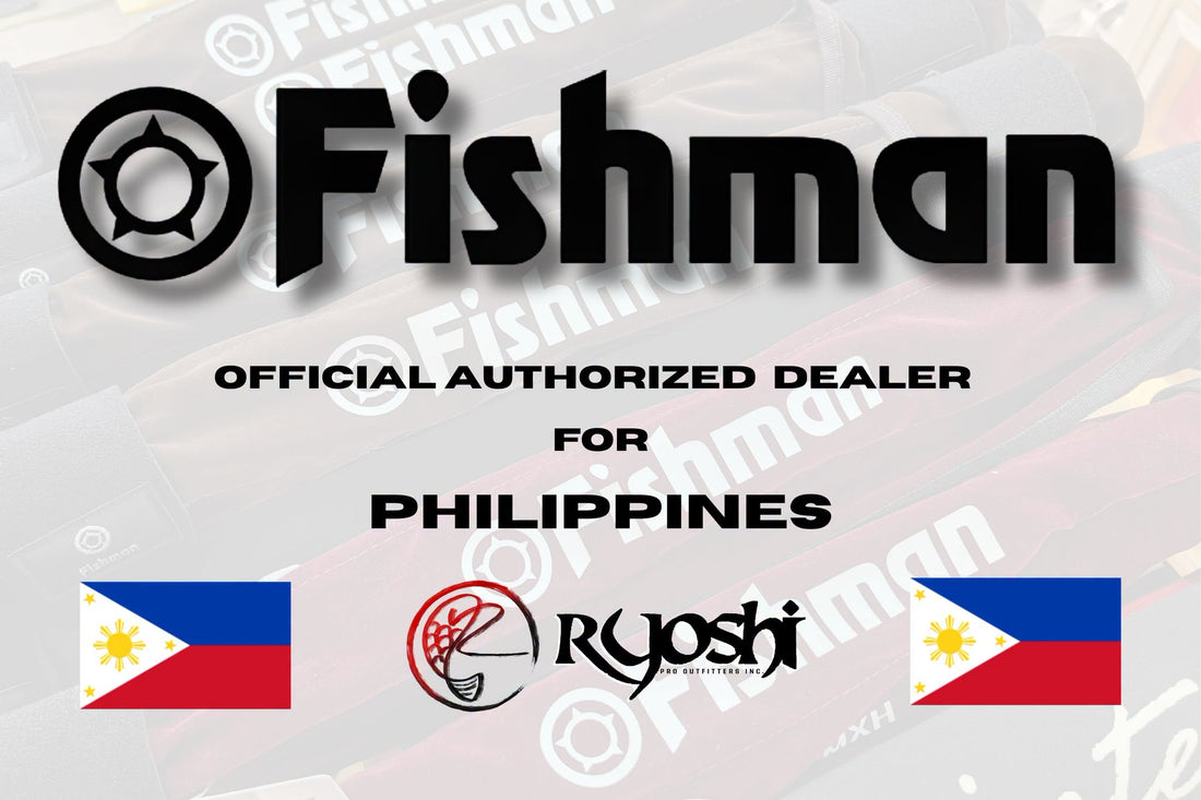 We are pleased to announce that Ryoshi Pro Outfitters is the OFFICIAL AUTHORIZED DEALER of fishman rods in the Philippines. - Ryoshi Pro Ourfitters